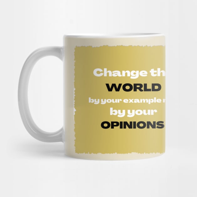 Vintage Change the World Not Your Opinions by Flexxie Merch